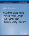 Cover: A Guide to Visual Multi-Level Interface Design From Synthesis of Empirical Study Evidence - Springer