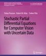 Cover: Stochastic Partial Differential Equations for Computer Vision with Uncertain Data - Springer