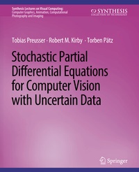 Enlarge image Cover: Stochastic Partial Differential Equations for Computer Vision with Uncertain Data - Springer