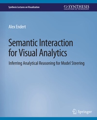 Enlarge image Cover: Semantic Interaction for Visual Analytics - Springer