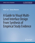 Cover: A Guide to Visual Multi-Level Interface Design From Synthesis of Empirical Study Evidence - Springer
