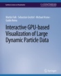 Cover: Interactive GPU-based Visualization of Large Dynamic Particle Data - Springer