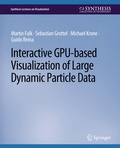 Cover: Interactive GPU-based Visualization of Large Dynamic Particle Data - Springer