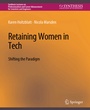 Cover: Retaining Women in Tech - Springer