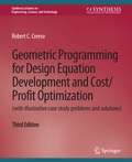 Cover: Geometric Programming for Design Equation Development and Cost/Profit Optimization (with illustrative case study problems and solutions), Third Edition - Springer