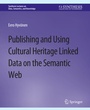 Cover: Publishing and Using Cultural Heritage Linked Data on the Semantic Web - Springer