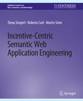 Cover: Incentive-Centric Semantic Web Application Engineering - Springer