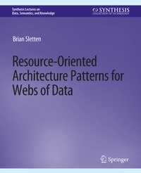 Enlarge image Cover: Resource-Oriented Architecture Patterns for Webs of Data - Springer