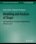 Cover: Modeling and Analysis of Shape with Applications in Computer-aided Diagnosis of Breast Cancer - Springer