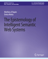 Enlarge image Cover: The Epistemology of Intelligent Semantic Web Systems - Springer