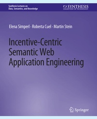 Enlarge image Cover: Incentive-Centric Semantic Web Application Engineering - Springer