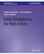 Cover: Entity Resolution in the Web of Data - Springer