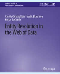 Enlarge image Cover: Entity Resolution in the Web of Data - Springer