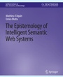 Cover: The Epistemology of Intelligent Semantic Web Systems - Springer