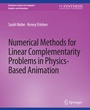 Cover: Numerical Methods for Linear Complementarity Problems in Physics-Based Animation - Springer
