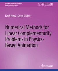 Enlarge image Cover: Numerical Methods for Linear Complementarity Problems in Physics-Based Animation - Springer