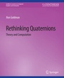 Cover: Rethinking Quaternions - Springer