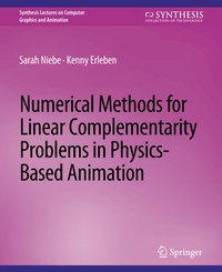 Enlarge image Cover: Numerical Methods for Linear Complementarity Problems in Physics-Based Animation - Springer