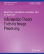 Cover: Information Theory Tools for Image Processing - Springer