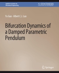 Enlarge image Cover: Bifurcation Dynamics of a Damped Parametric Pendulum - Springer