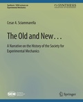 Cover: The Old and New. A Narrative on the History of the Society for Experimental Mechanics - Springer