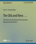 Cover: The Old and New. A Narrative on the History of the Society for Experimental Mechanics - Springer