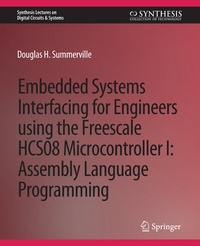 Enlarge image Cover: Embedded Systems Interfacing for Engineers using the Freescale HCS08 Microcontroller I - Springer