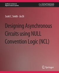 Enlarge image Cover: Designing Asynchronous Circuits using NULL Convention Logic (NCL) - Springer