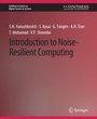 Cover: Introduction to Noise-Resilient Computing - Springer