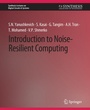 Cover: Introduction to Noise-Resilient Computing - Springer