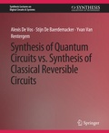 Cover: Synthesis of Quantum Circuits vs. Synthesis of Classical Reversible Circuits - Springer