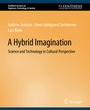 Cover: A Hybrid Imagination - Springer