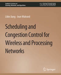 Enlarge image Cover: Scheduling and Congestion Control for Wireless and Processing Networks - Springer