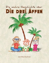 Abbildung von: Die drei Affen - BoD - Books on Demand