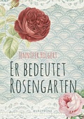 Cover: Er bedeutet Rosengarten - Books on Demand