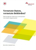 Cover: Vernetzte Daten, vernetzte Beh&ouml;rden? - Robert Bosch Stiftung GmbH
