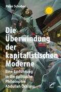 Cover: Die &Uuml;berwindung der kapitalistischen Moderne - Unrast Verlag