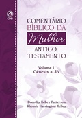 Cover: Coment&aacute;rio B&iacute;blico da Mulher Antigo Testamento - Volume I G&ecirc;nesis a J&oacute; - CPAD