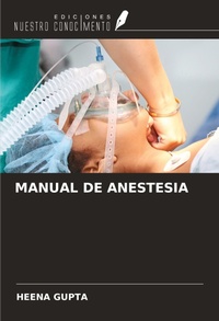 Enlarge image Cover: MANUAL DE ANESTESIA - Ediciones Nuestro Conocimiento