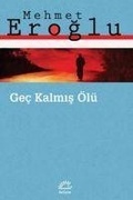 Cover: Gec Kalmis &Ouml;l&uuml; - Iletisim Yayinlari