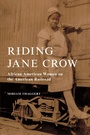 Cover: Riding Jane Crow - University of Illinois Press