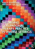 Cover: Theorising Occupational Therapy Practice in Diverse Settings - Routledge