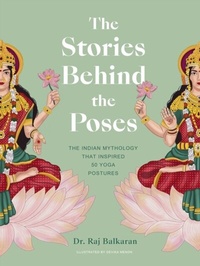 Abbildung von: The Stories Behind the Poses - Leaping Hare Press