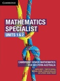 Cover: Mathematics Specialist Units 1&2 for Western Australia - Cambridge University Press