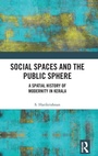 Cover: Social Spaces and the Public Sphere - Routledge India