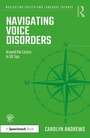Cover: Navigating Voice Disorders - Routledge