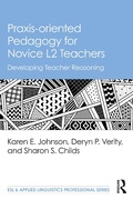 Cover: Praxis-oriented Pedagogy for Novice L2 Teachers - Routledge