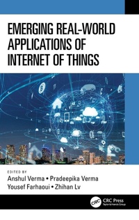 Enlarge image Cover: Emerging Real-World Applications of Internet of Things - CRC Press