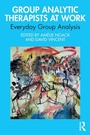 Cover: Group Analytic Therapists at Work - Routledge