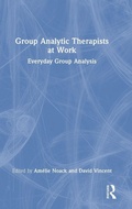 Cover: Group Analytic Therapists at Work - Routledge